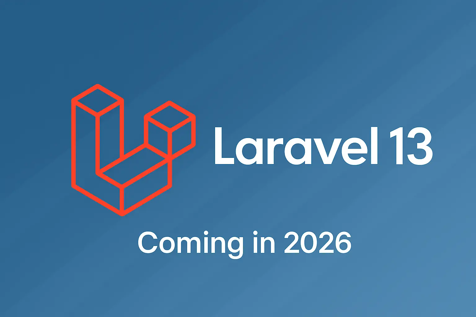 Laravel 13 Release in 2026: What Business Leaders Need to Know